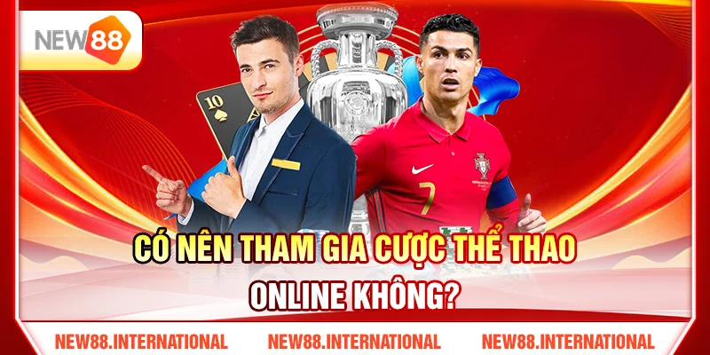 Có nên tham gia khuyến mãi tại NEW88?