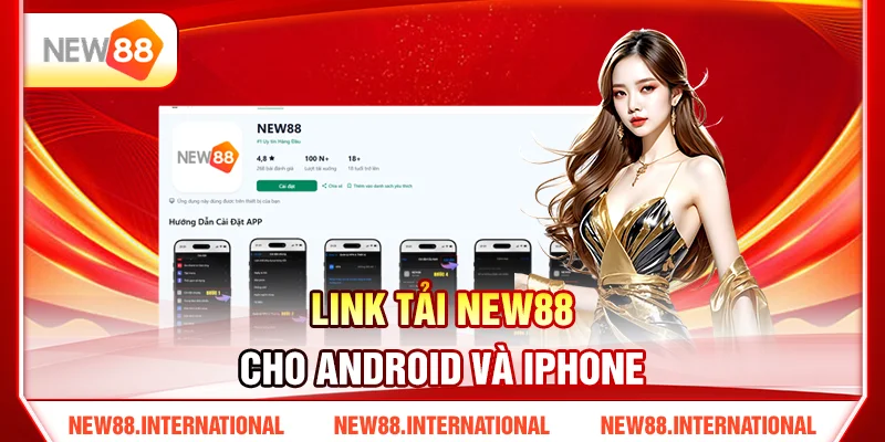 Link tải NEW88 cho Android và iPhone